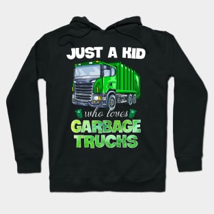 Just A Kid Who Loves Garbage Trucks Funny Gift For Boys Hoodie